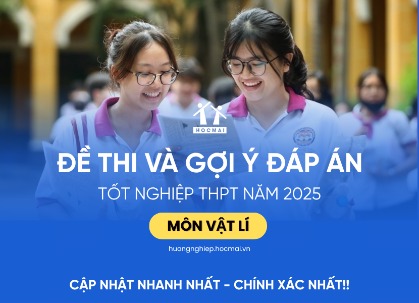 Đề thi và gợi ý đáp án môn Vật lí kỳ thi tốt nghiệp THPT 2025 
