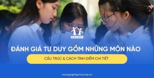 Đánh giá tư duy gồm những môn nào? Cấu trúc & cách tính điểm chi tiết