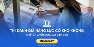 Thi đánh giá năng lực có khó không? Bí kíp ôn luyện ĐGNL đạt điểm cao