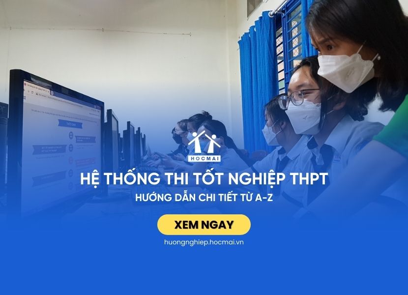 Hệ thống thi tốt nghiệp THPT - Hướng dẫn CHI TIẾT từ A-Z