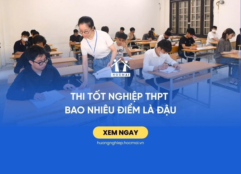 Thi tốt nghiệp THPT bao nhiêu điểm là đậu? Giải đáp chi tiết & dễ hiểu 
