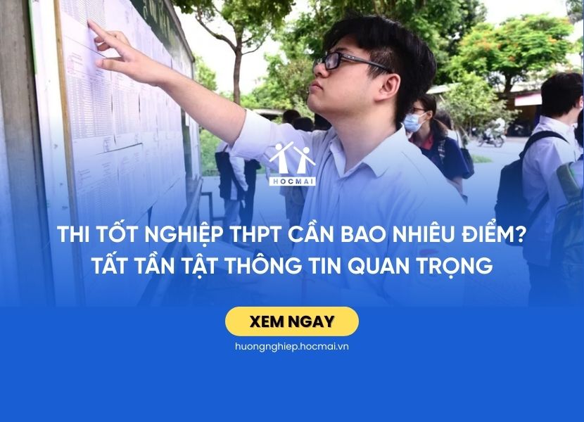 Thi tốt nghiệp THPT cần bao nhiêu điểm? Tất tần tật thông tin quan trọng