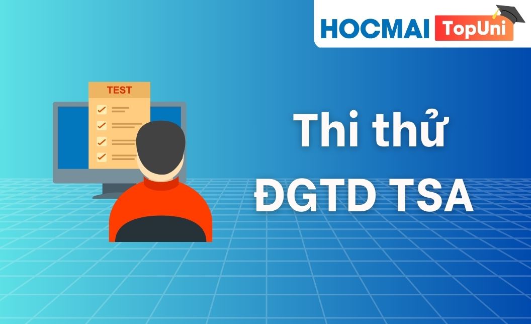 HOCMAI thường xuyên tổ chức thi thử TSA với đề thi mô phỏng 99% đề thật