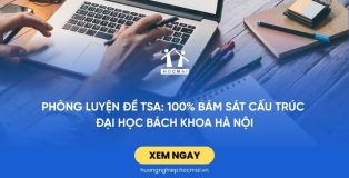 Phòng luyện đề TSA: 100% bám sát cấu trúc Đại học Bách khoa Hà Nội