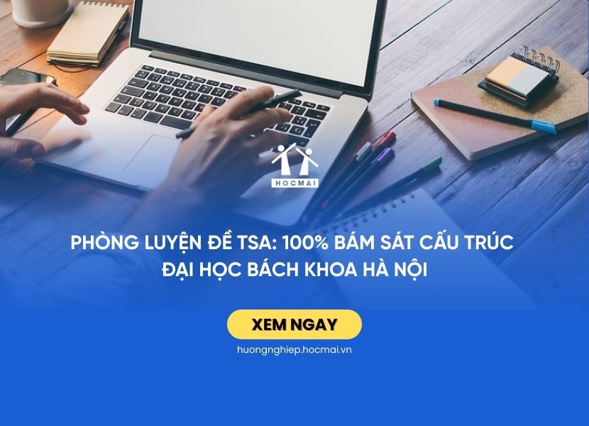 Phòng luyện đề TSA: 100% bám sát cấu trúc Đại học Bách khoa Hà Nội