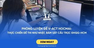 Phòng luyện đề V-ACT HOCMAI: Thực chiến đề thi như nhật, bám sát cấu trúc ĐHQG-HCM