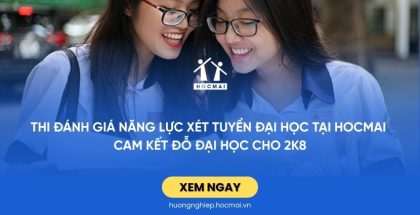 Thi Đánh giá năng lực xét tuyển đại học tại HOCMAI | Cam kết đỗ đại học cho 2K8