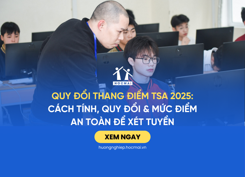 Quy đổi thang điểm Đánh giá tư duy TSA 2025 Cách tính & điểm an toàn để xét tuyển
