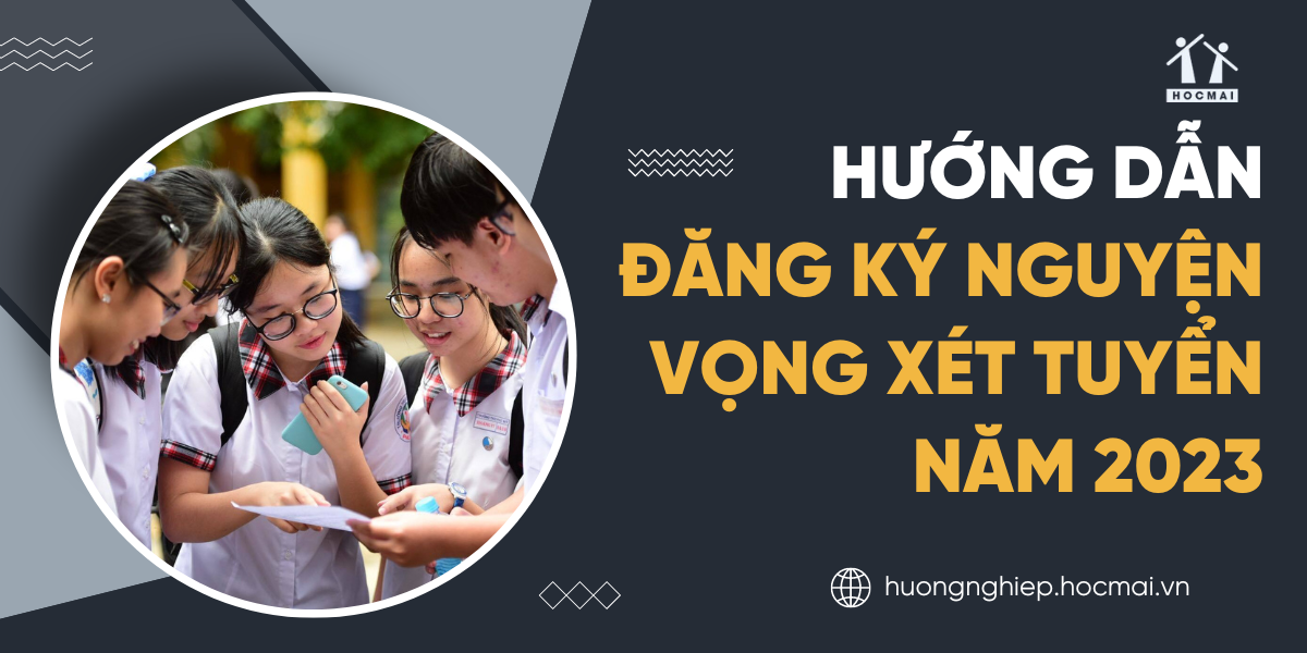 huong-dan-dang-ky-nguyen-vong-xet-tuyen-dai-hoc-nam-2023-chi-tiet