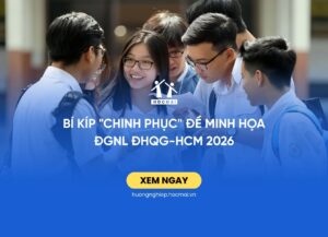 Bí kíp chinh phục ĐGNL ĐHQG-HCM 2026