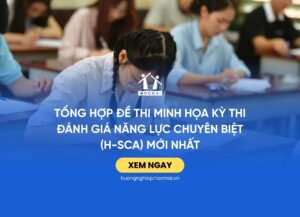 Tổng hợp Đề thi minh họa Kỳ thi Đánh giá năng lực chuyên biệt (H-SCA)